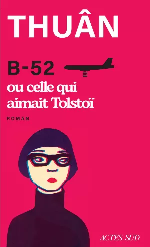 Thuân – B-52 ou celle qui aimait Tolstoï